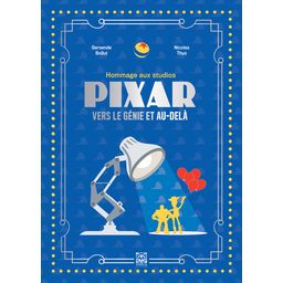 Hommage aux Studios Pixar: Vers le génie et au-delà