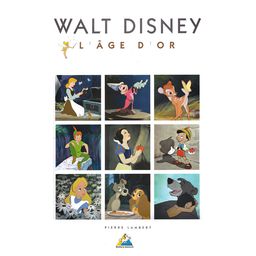 Walt Disney : L'âge d'or