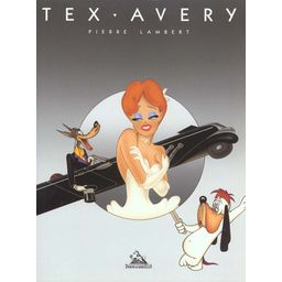 Tex Avery : L'Art de Tex Avery au Studio M.G.M.