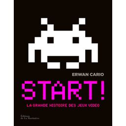 Start! La grande histoire des jeux vidéos