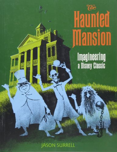 Première de couverture du livre The Haunted Mansion: Imagineering a Disney Classic