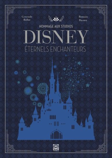 Première de couverture du livre Hommage aux Studios Disney: Eternels enchanteurs