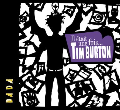 Première de couverture du livre Il était une fois... Tim Burton
