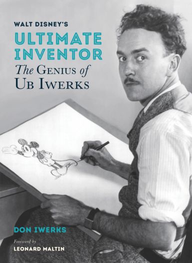 Première de couverture du livre Walt Disney's Ultimate Inventor: The Genius of Ub Iwerks