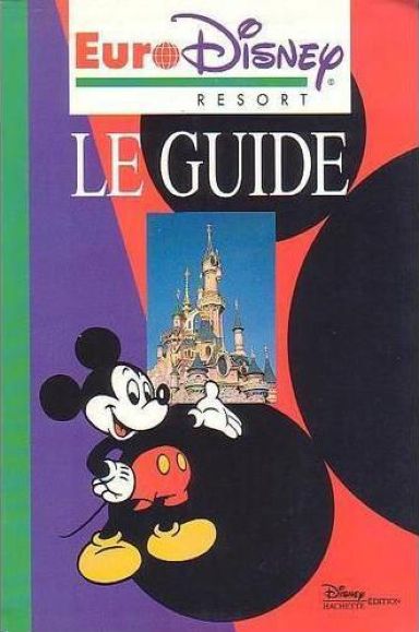 Première de couverture du livre Euro Disney Resort: Le guide