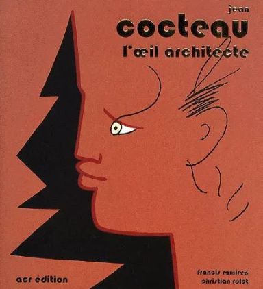 Première de couverture du livre Jean Cocteau, l'oeil architecte