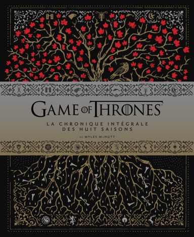Première de couverture du livre Game of Thrones, la chronique intégrale des 8 saisons