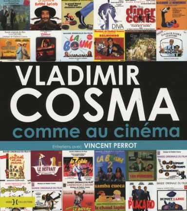 Première de couverture du livre Vladimir Cosma comme au cinéma