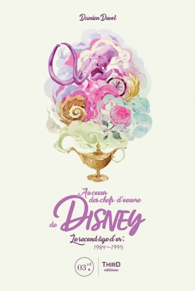 Première de couverture du livre Au coeur des chefs-d'oeuvre de Disney: Le Second Âge d'or : 1984-1995