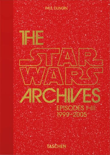 Première de couverture du livre Star Wars les archives : Episodes I-III 1999-2005 (40th Anniversary Edition)