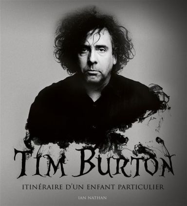 Première de couverture du livre Tim Burton, itinéraire d'un enfant particulier
