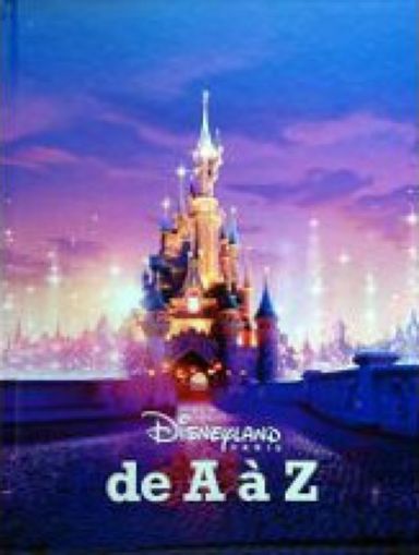 Première de couverture du livre Disneyland Paris de A à Z