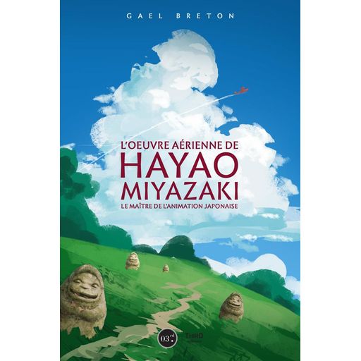 Couverture de L'oeuvre de Hayao Miyazaki: Le maître de l'animation japonaise