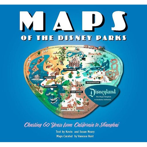 Couverture de Maps of the Disney Parks: Charting 60 Years from California to Shanghai