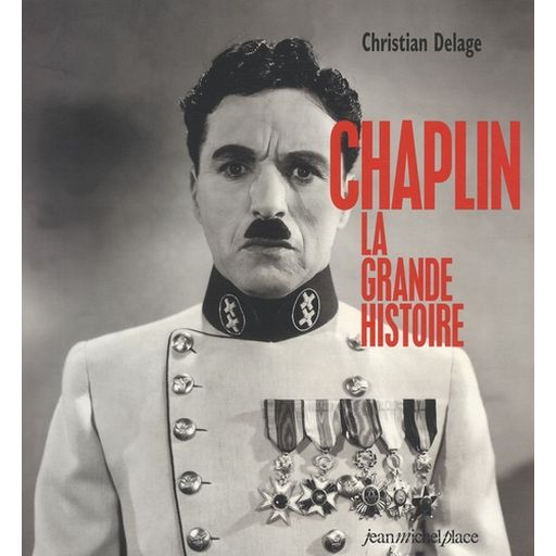 Couverture de Chaplin : la grande histoire