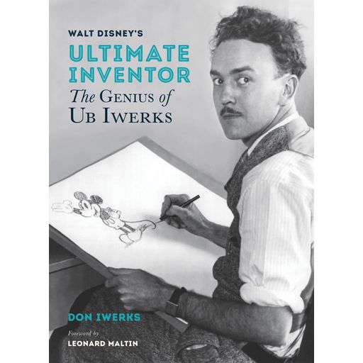 Couverture de Walt Disney's Ultimate Inventor: The Genius of Ub Iwerks