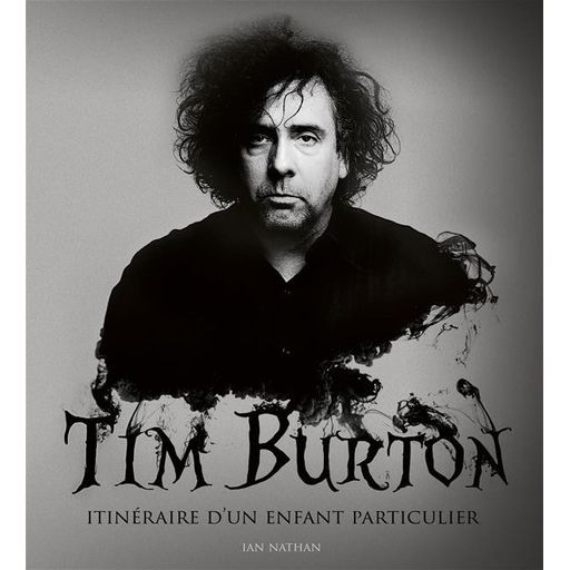 Couverture de Tim Burton, itinéraire d'un enfant particulier