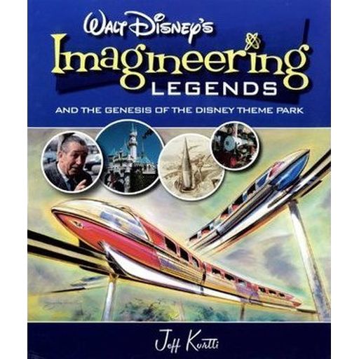 Couverture de Walt Disney’s Imagineering legends and the genesis of the Disney theme park