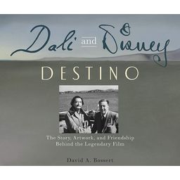 Première de couverture du livre Dalí and Disney: Destino: The Story, Artwork, and Friendship Behind the Legendary Film (2015)