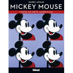 Première de couverture du livre Mickey Mouse, icône du rêve américain (2016)