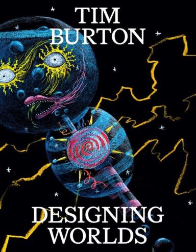 Première de couverture du livre Tim Burton: Designing Worlds (2024)