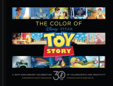 Première de couverture du livre The Color of Toy Story: A 30th Anniversary Celebration of Colorscripts and Creativity (2025)